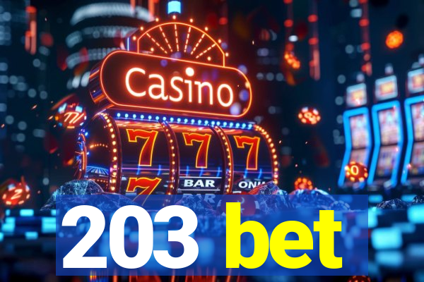 203 bet